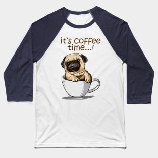 It's Coffee Time Baseball T-Shirt